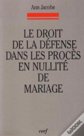 Le Droit De La Defense Dans Les Proces En Nullitede Mariage