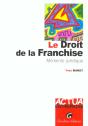 Le Droit De La Franchise ; Memento Juridique - Preview