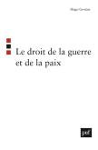 Le Droit De La Guerre Et De La Paix (2e Édition)