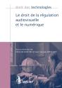 Le Droit De La Régulation Audiovisuelle Et Le Numérique - Preview