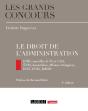 Le Droit De L'Administration : Insp, Conseiller De Ta Et Caa, Enm, Assemblées, Affaires Étrangères, Inet, En3s, Ehesp (5e Édition) - Preview