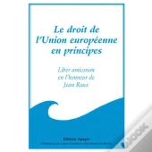 Le Droit De L'Union Europeenne En Principes