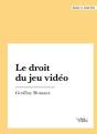 Le Droit Du Jeu Vidéo - Preview