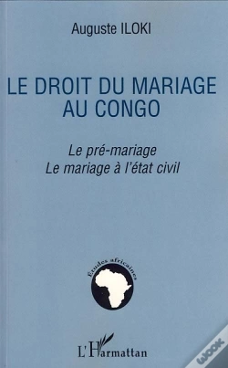 Capa do artigo Le Droit Du Mariage Au Congo ; Le Pré-Mariage, Le Mariage À L'Etat Civil
