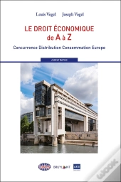 Le Droit Économique De A À Z ; Concurrence Distribution Consommation Europe