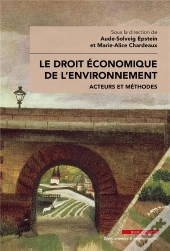 Le Droit Économique De L'Environnement : Acteurs Et Méthodes