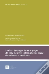 Le Droit Étranger Dans Le Projet De Code De Droit International Privé : Connaissance Et Application