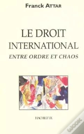 Le Droit International Entre Ordre Et Chaos