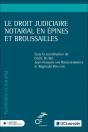 Le Droit Judiciaire Notarial En Épines Et Broussailles - Preview