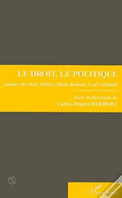 Capa do artigo Le Droit, Le Politique ; Autour De Max Weber, Hans Kelsen, Carl Schmitt