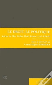 Capa do artigo Le Droit, Le Politique ; Autour De Max Weber, Hans Kelsen, Carl Schmitt