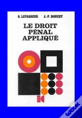 Le Droit Pénal Appliqué T.1 ; Le Droit Pénal Général