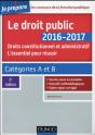 Le Droit Public ; L'Essentiel Pour Réussir (Édition 2016/2017) - Preview
