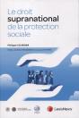 Le Droit Supranational De La Protection Sociale - Preview