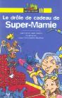 Le Drole De Cadeau De Super-Mamie - Preview