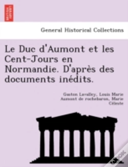 Capa do artigo Le Duc D'Aumont Et Les Cent-Jours En Nor