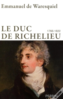 Capa do artigo Le Duc De Richelieu ; 1766-1822