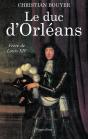 Le Duc D'Orléans : Frère De Louis Xiv - Preview