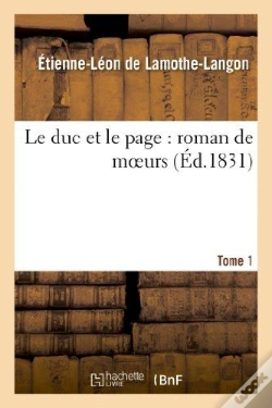 Capa do artigo Le Duc Et Le Page : Roman De Moeurs. Tome 1