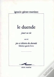 Capa do artigo Le Duende (Jouer Sa Vie) : Suivi De Jeu Et Théorie Du Duende De Federico Garcia Lorca