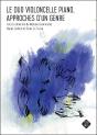 Le Duo Violoncelle Piano, Approches D Un Genre - Preview