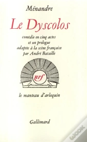 Le Dyscolos - Comedie En Cinq Actes Et Un Prologue