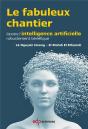 Le Fabuleux Chantier ; Rendre L'Intelligence Artificielle Robustement Bénéfique - Preview