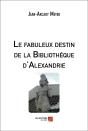 Le Fabuleux Destin De La Bibliothèque D'Alexandrie - Preview