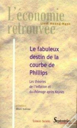 Capa do artigo Le Fabuleux Destin De La Courbe De Phillips ; Les Théories De L'Inflation Et Du Chômage Après Keynes