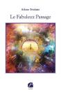 Le Fabuleux Passage - Preview