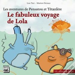 Capa do artigo Le Fabuleux Voyage De Lola La Loutre ; Les Aventures De Pensatou Et Têtanlère