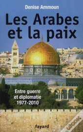 Le Face-À-Face Diplomatique Israélo-Arabe (1973-2010)