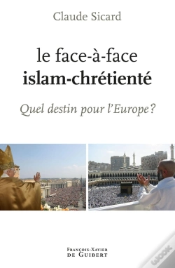 Capa do artigo Le Face-À-Face, Islam-Chrétienté ; Quel Destin Pour L'Europe ?