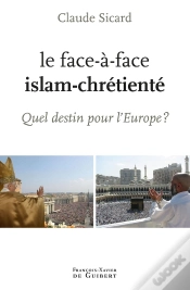 Capa do artigo Le Face-À-Face, Islam-Chrétienté ; Quel Destin Pour L
