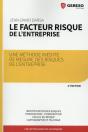Le Facteur Risque De L'Entreprise ; Une Méthode Inédite De Mesure Des Risques De L'Entreprise (2e Édition) - Preview