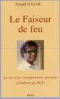 Le Faiseur De Feu : La Vie Et Les Enseignements Spirituels D'Anthony De Mello - Preview