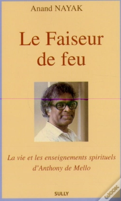 Capa do artigo Le Faiseur De Feu : La Vie Et Les Enseignements Spirituels D'Anthony De Mello