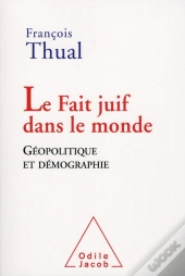 Le Fait Juif Dans Le Monde ; Géopolitique Et Démographie
