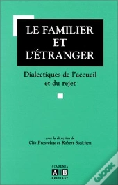 Le Familier Et L'Etranger