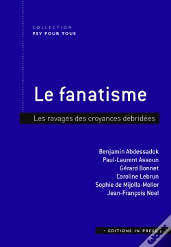 Capa do artigo Le Fanatisme : Les Ravages Des Croyances Débridées