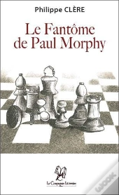 Le Fantome De Paul Morphy