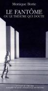 Le Fantome Ou Le Theatre Qui Doute