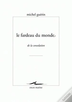 Capa do artigo Le Fardeau Du Monde (De La Consolation)