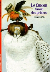 Le Faucon, Favori Des Princes