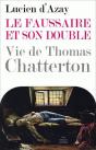 Le Faussaire Et Son Double : Vie De Thomas Chatterton - Preview