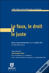Le Faux, Le Droit Et Le Juste