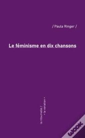 Le Féminisme En Dix Chansons