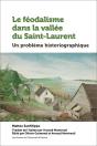 Le Féodalisme Dans La Vallée Du Saint-Laurent : Un Problème Historiographique - Preview