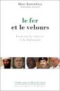 Le Fer Et Le Velours : Essai Sur La Violence Et La Diplomatie - Preview