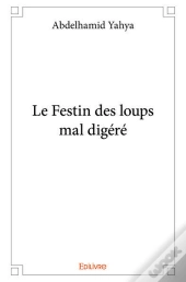Le Festin Des Loups Mal Digere